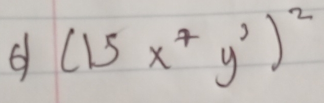 6 (15x^7y^3)^2