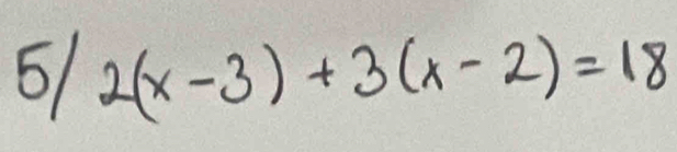 5/2(x-3)+3(x-2)=18