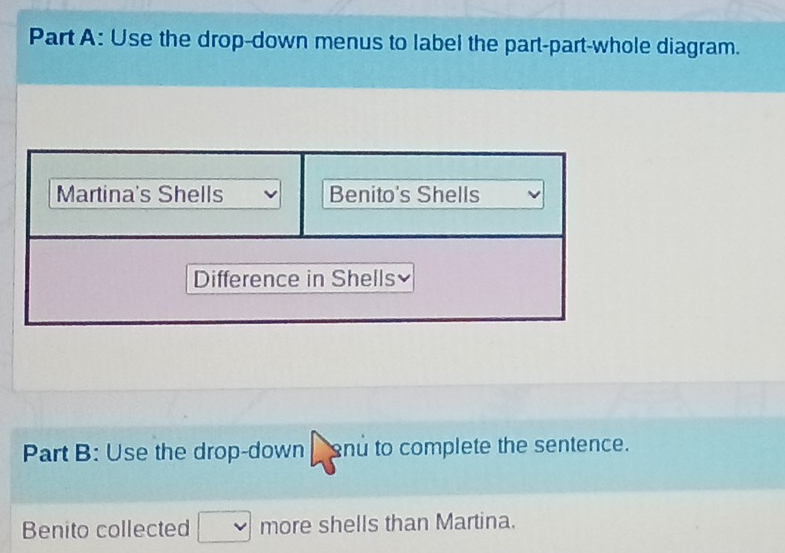 Use the drop-down menus to label the part-part-whole diagram. Part B ...