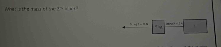 What is the mass of the 2^(nd) block?