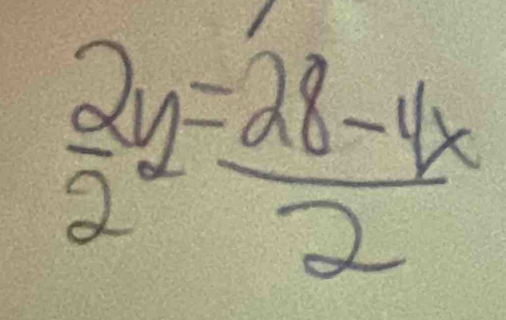  2y/2 = (28-4x)/2 