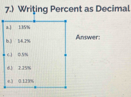 7.) Wrițing Percent as Decimal 
Answer: