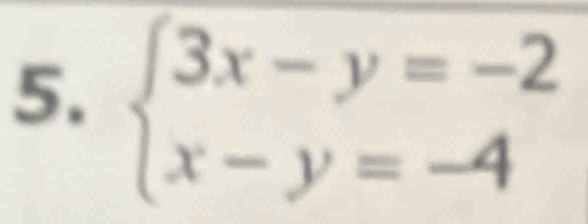 beginarrayl 3x-y=-2 x-y=-4endarray.