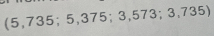 (5,735;5,375;3,573;3,735)