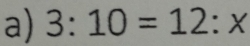 3:10=12:x