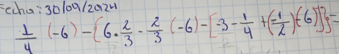  1/4 (-6)- 6·  2/3 - 2/3 (-6)-[-3- 1/4 +( (-1)/2 )+(-6)] =