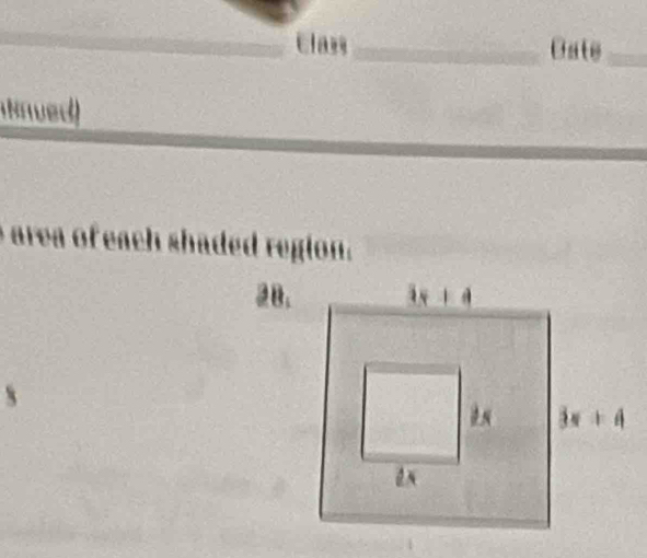 Class _Date_
inved)
area of each shaded region.
28.