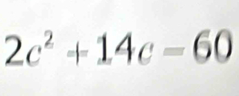 2c^2+14c=60