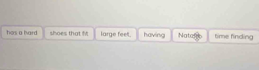 Solved: has a hard shoes that fit large feet. having Natafe time ...