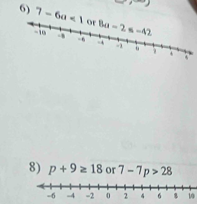 7-6a<1</tex>
8) p+9≥ 18 or 7-7p>28
10