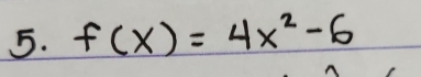 f(x)=4x^2-6