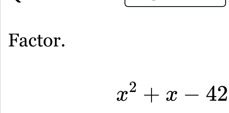 Factor.
x^2+x-42