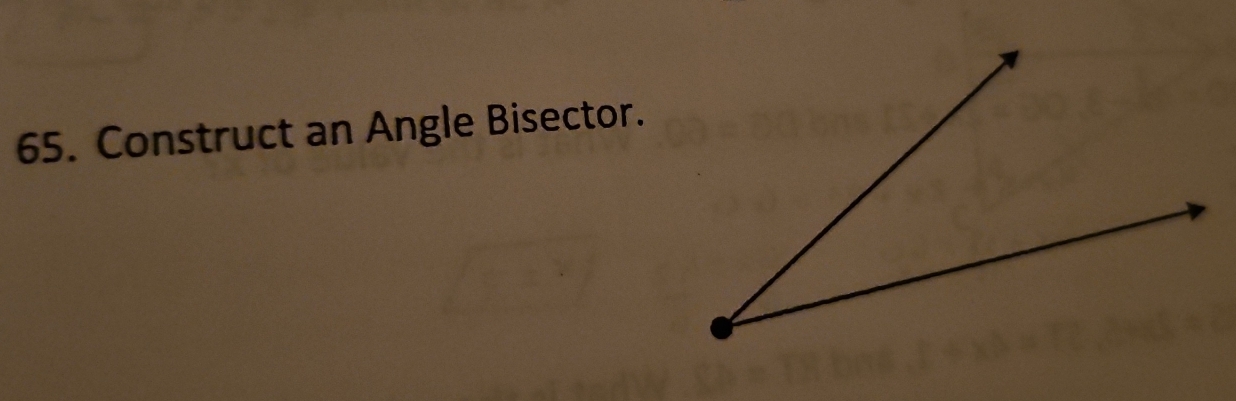 Construct an Angle Bisector.