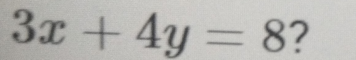 3x+4y=8 ?