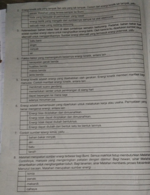 tampak, yau
3. Keferediaan bahan bakar fbsi 
strik. Oten karen
ensial, yaitu
esamya energi kinetik,
nergi yang diseb
6. Energi adaiah kemampuan yang diperlukan untuk mel
sumber epergi kimía, yaitu
8. Matahari merspakan sumber energi terbesar bagi Bumi. Semua makhluk hidup membutuhkan Mataha
Contohnya, manusia yang mengeringkan pakaian dengan dijemur. Bagi hewan, sinar Mataha
dimanfaatkan untuk menghangatkan tubuh. Bagi tanaman, sinar Matahari membantu proses fotosintesi
Menurut bacaan, Matahari merupakan sumber energi ....
kimia
pamas
mekanik
cahaya