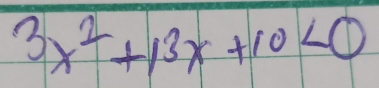 3x^2+13x+10<0</tex>