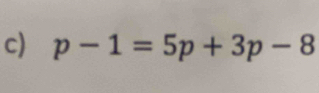 p-1=5p+3p-8