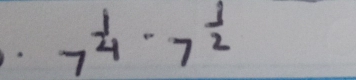 7^(frac 1)4· 7^(frac 1)2