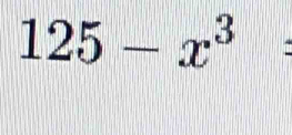 125-x^3=