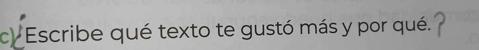 Escribe qué texto te gustó más y por qué.