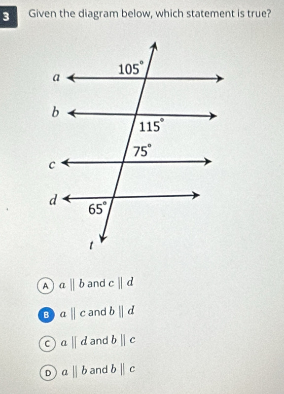 Given the diagram below, which statement is true?
A abeginvmatrix endvmatrix b and c||d
B aparallel c and b||d
C aparallel d and bparallel c
D aparallel b and bparallel c