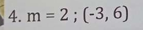 m=2;(-3,6)