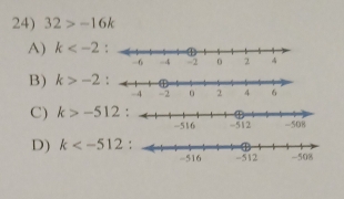 32>-16k
A) k :
B) k>-2 :
C) k>-512
D) k