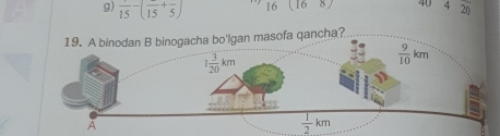 frac 15-(frac 15+frac 5) 16(168) 40 2!
ncha?
 1/2 km