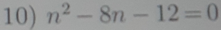 n^2-8n-12=0