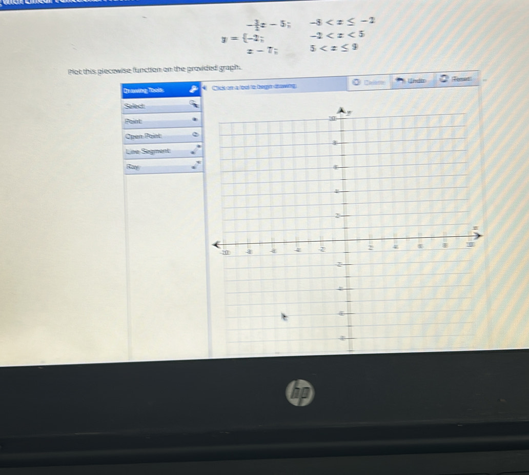 y=beginarrayl - 3/2 x-5;-3
Plot this piecewise function on the provided graph. 
Jalere Undi 
Drawing Tools Chick on a loos to begin drawing. Toset 
Select 
Paint 
Open Paint: 
Line Segment: 
Rany