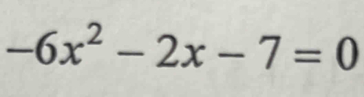 -6x^2-2x-7=0