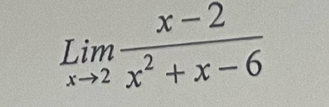 limlimits _xto 2 (x-2)/x^2+x-6 