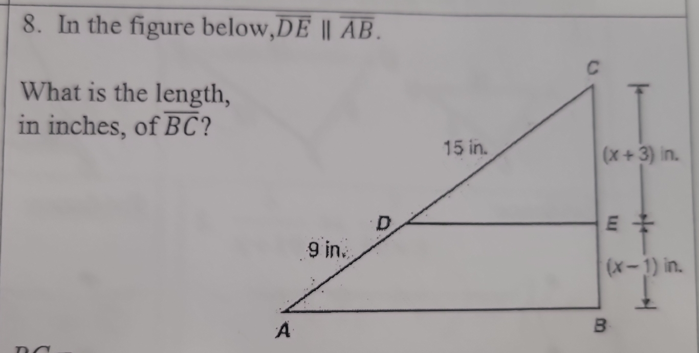 In the figure below, overline DE||overline AB.
What is the length,
in inches, of overline BC ?