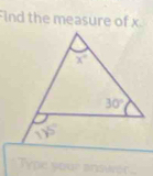 ind the measure of x