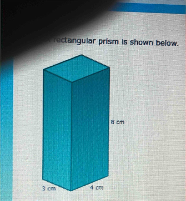 rectangular prism is shown below.