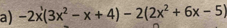 -2x(3x^2-x+4)-2(2x^2+6x-5)