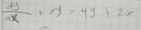  dy/dx +xy=4y+2x