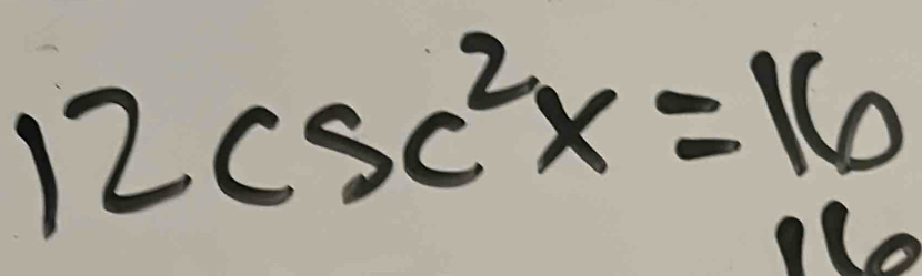 12csc^2x=16