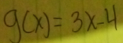 g(x)=3x-4