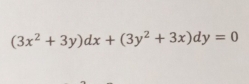 (3x^2+3y)dx+(3y^2+3x)dy=0