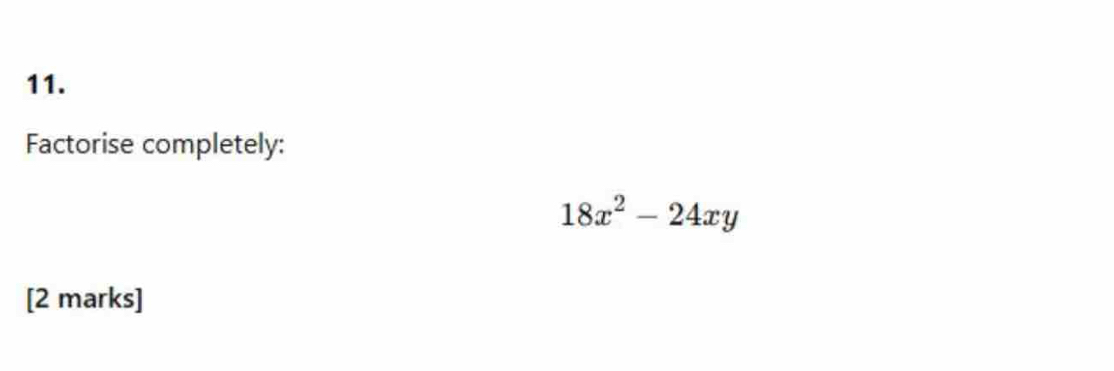 Factorise completely:
18x^2-24xy
[2 marks]