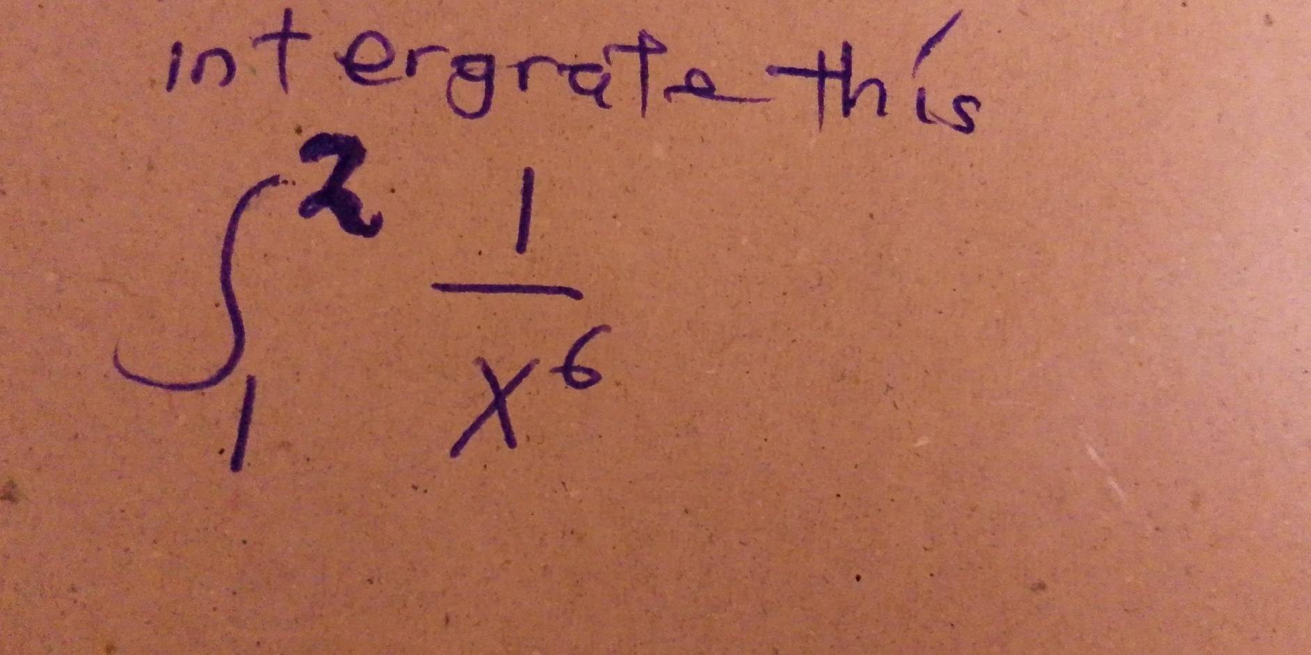 intergrate this
∈t _1^(2frac 1)x^6