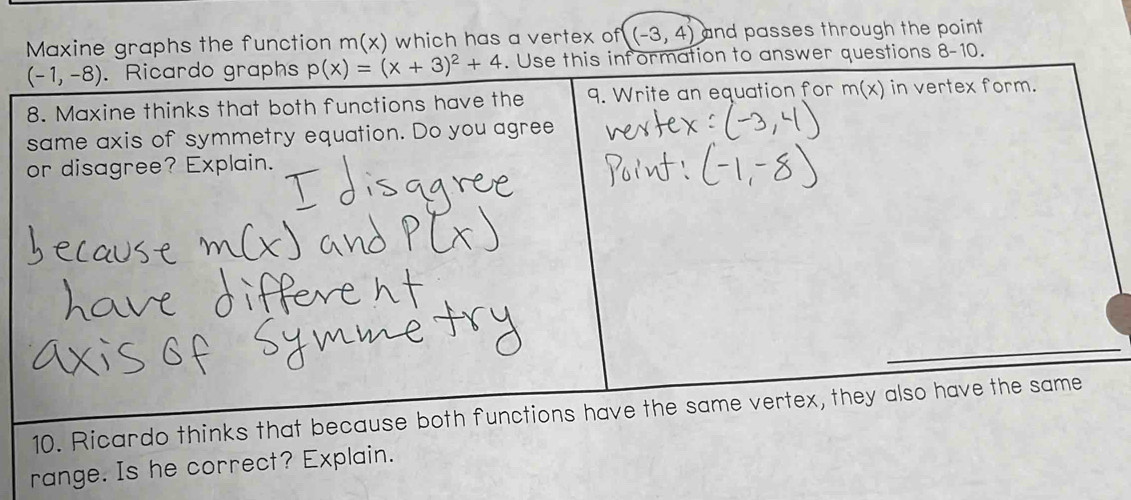 Solved: Maxine graphs the function m(x) which has a vertex of (-3,4 ...