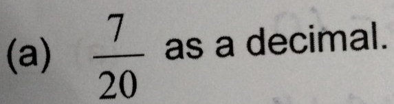  7/20  as a decimal.