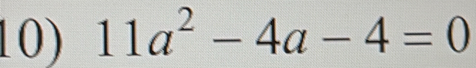 11a^2-4a-4=0