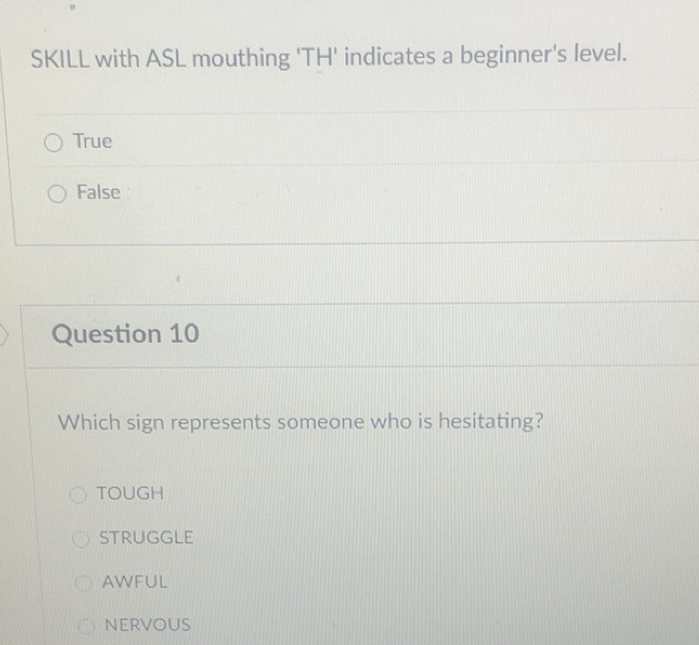 Solved: SKILL with ASL mouthing 'TH' indicates a beginner's level. True ...