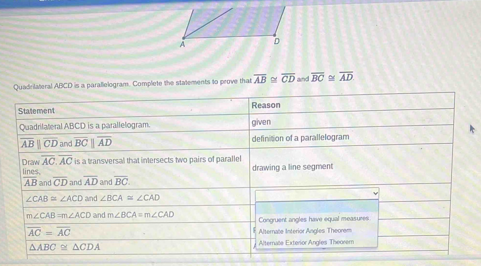 ilateral ABCD is a parallelogram. Complete the statements to prove that overline AB≌ overline CD and overline BC≌ overline AD.