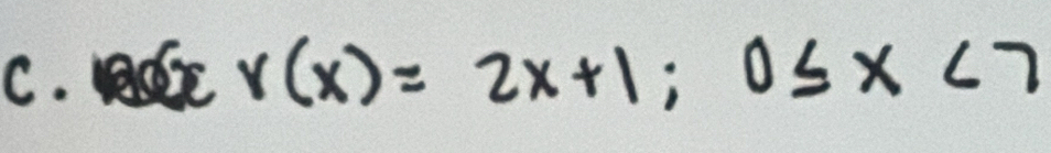 q(x)(2)=2x+1; 0≤ x<7</tex>