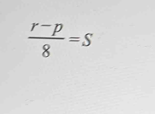  (r-p)/8 =s