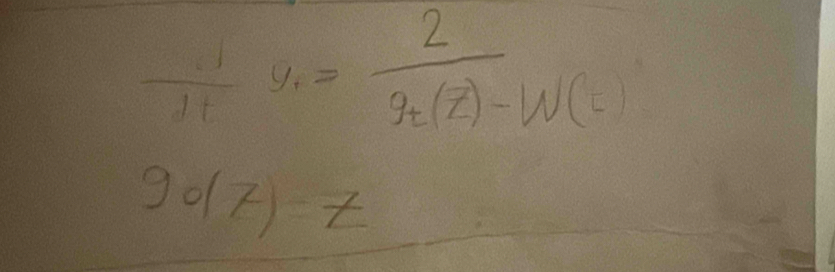  1/1+ y_1= 2/9t(z)-W(t) 
90(7)=z